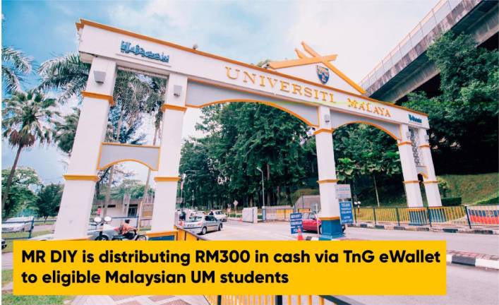 MR DIY is distributing RM300 to UM Undergraduate students